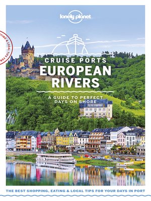 cover image of Lonely Planet Cruise Ports European Rivers